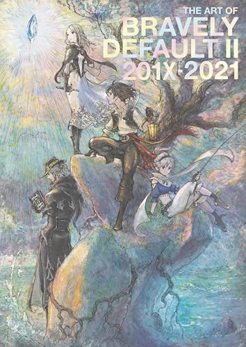 The Art of Bravely Default II: 201x-2021 - Hardcover