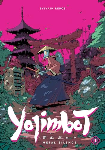 Yojimbot Volume 1: Metal Silence - Paperback