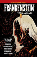 Frankenstein: New World Volume 2--The Sea of Forever - Hardcover