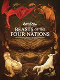Beasts of the Four Nations: Creatures from Avatar: The Last Airbender and the Legend of Korra - Hardcover