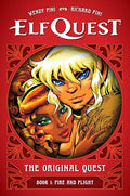 Elfquest: The Original Quest: Book 1--Fire and Flight - Hardcover