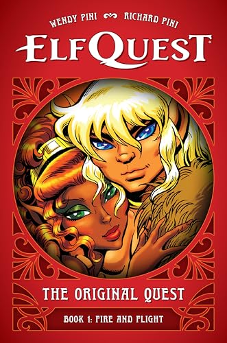 Elfquest: The Original Quest: Book 1--Fire and Flight - Hardcover