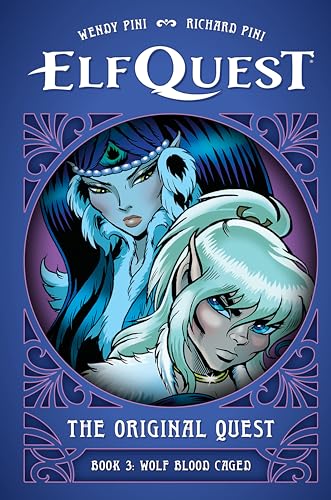Elfquest: The Original Quest: Book 3--Wolf Blood Caged - Hardcover