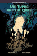 Uri Tupka and the Gods: Another Story from Lands Unknown - Hardcover