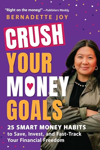 Crush Your Money Goals: 25 Smart Money Habits to Save, Invest, and Fast-Track Your Financial Freedom - Paperback