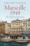 Marseille 1940: The Flight of Literature - Hardcover