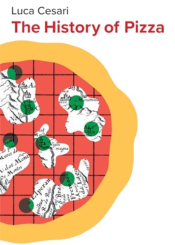 The History of Pizza - Hardcover