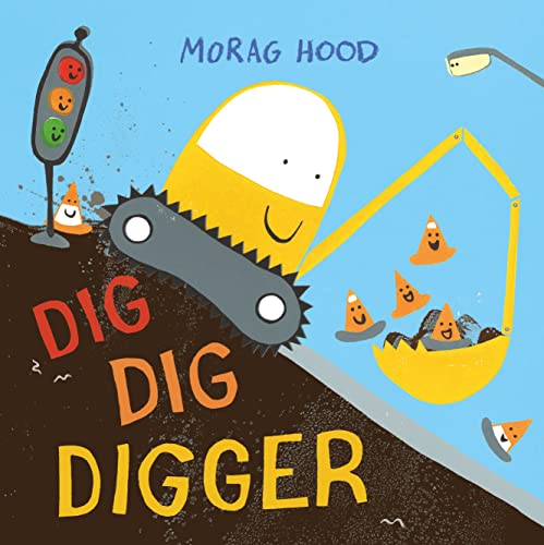 Dig, Dig, Digger: A Little Digger with Big Dreams - Hardcover