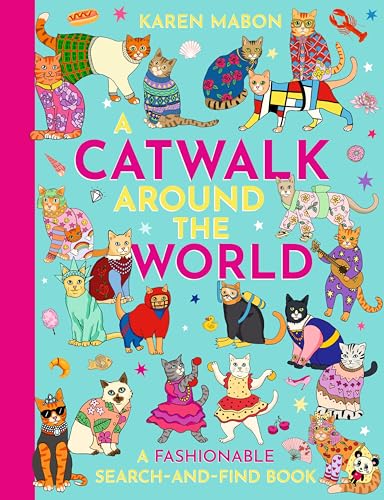 A Catwalk Around the World: A Fashionable Search and Find Book - Hardcover