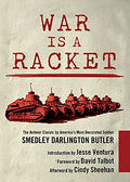 War Is a Racket: The Antiwar Classic by America's Most Decorated Soldier - Paperback