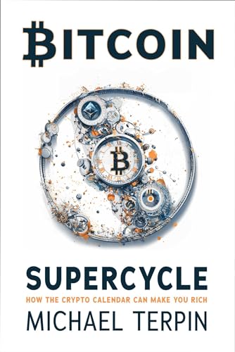 Bitcoin Supercycle: How the Crypto Calendar Can Make You Rich - Hardcover