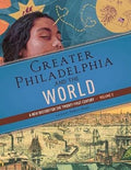 Greater Philadelphia and the World: A New History for the Twenty-First Century, Volume 3 - Hardcover