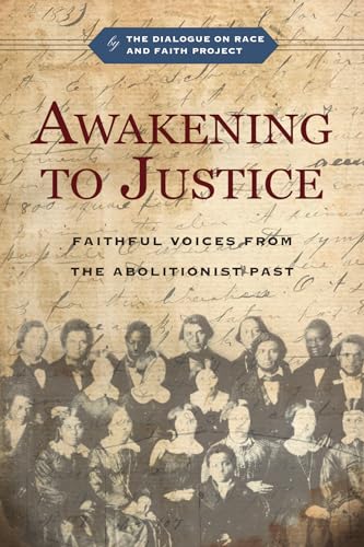 Awakening to Justice: Faithful Voices from the Abolitionist Past - Paperback