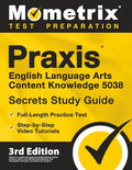 PRAXIS English Language Arts Content Knowledge 5038 Secrets Study Guide - Full-Length Practice Test, Step-By-Step Video Tutorials: [3rd Edition] - Paperback