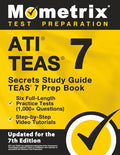 Ati Teas Secrets Study Guide - Teas 7 Prep Book, Six Full-Length Practice Tests (1,000+ Questions), Step-By-Step Video Tutorials: [Updated for the 7th - Paperback