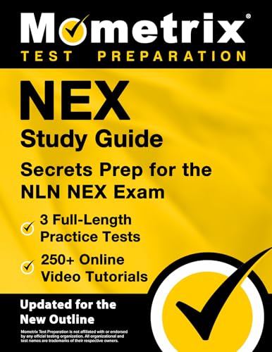Nex Study Guide - 3 Full-Length Practice Tests, 250+ Online Video Tutorials, Secrets Prep for the Nln Nex Exam: [Updated for the New Outline] - Paperback