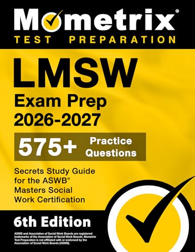 Lmsw Exam Prep 2026-2027 - 575+ Practice Questions, Secrets Study Guide for the ASWB Masters Social Work Certification: [6th Edition] - Paperback