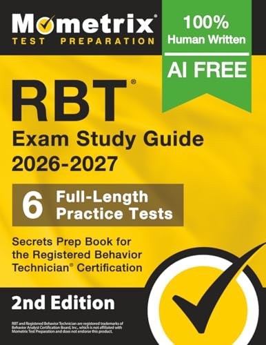 Rbt Exam Study Guide 2026-2027 - 3 Full-Length Practice Tests, Secrets Prep Book for the Registered Behavior Technician Certification: [2nd Edition] - Paperback