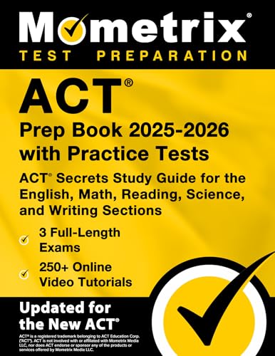 ACT Prep Book 2025-2026 with Practice Tests - 3 Full-Length Exams, 250+ Online Video Tutorials, ACT Secrets Study Guide for the English, Math, Reading - Paperback