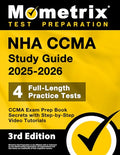 Nha Ccma Study Guide 2025-2026 - 4 Full-Length Practice Tests, Ccma Exam Prep Book Secrets with Step-By-Step Video Tutorials: [3rd Edition] - Paperback