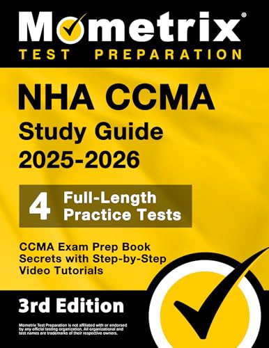 Nha Ccma Study Guide 2025-2026 - 4 Full-Length Practice Tests, Ccma Exam Prep Book Secrets with Step-By-Step Video Tutorials: [3rd Edition] - Paperback