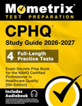 Cphq Study Guide 2026-2027 - 4 Full-Length Practice Tests, Exam Secrets Prep Book for the Nahq Certified Professional in Healthcare Quality: [5th Edit - Paperback
