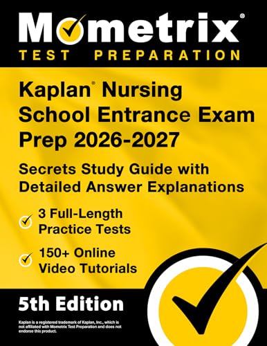 Kaplan Nursing School Entrance Exam Prep 2026-2027 - 3 Full-Length Practice Tests, 150+ Online Video Tutorials, Secrets Study Guide with Detailed Answ - Paperback