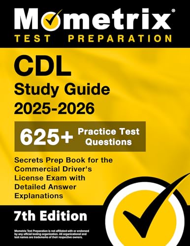 CDL Study Guide 2025-2026 - 650+ Practice Test Questions, Secrets Prep Book for the Commercial Driver's License Exam with Detailed Answer Explanations - Paperback
