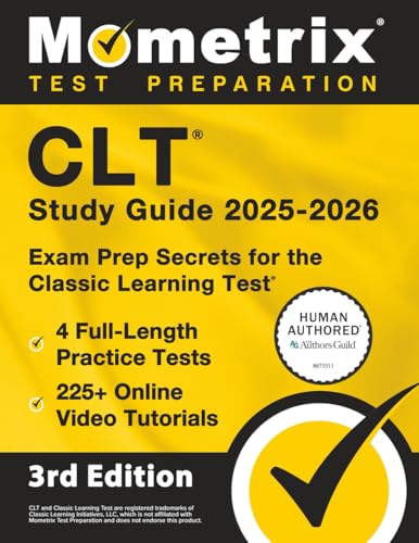 Clt Study Guide 2025-2026 - 4 Full-Length Practice Tests, 225+ Online Video Tutorials, Exam Prep Secrets for the Classic Learning Test: [3rd Edition] - Paperback