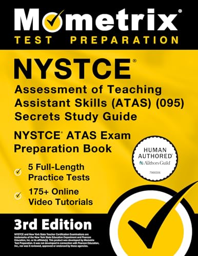 NYSTCE Assessment of Teaching Assistant Skills (Atas) (095) Secrets Study Guide - 5 Full-Length Practice Tests, 175+ Online Video Tutorials, NYSTCE At - Paperback