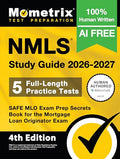 Nmls Study Guide 2026-2027 - 5 Full-Length Practice Tests, Safe Mlo Exam Prep Secrets Book for the Mortgage Loan Originator Exam: [4th Edition] - Paperback