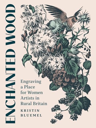 Enchanted Wood: Engraving a Place for Women Artists in Rural Britain - Paperback