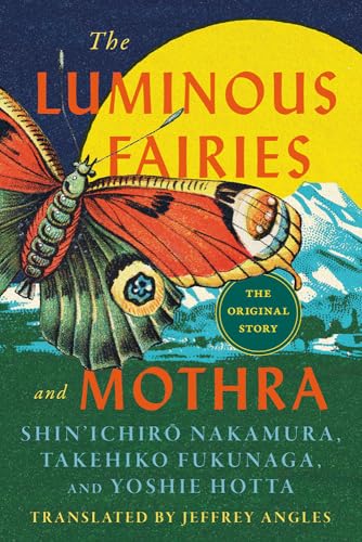 The Luminous Fairies and Mothra - Paperback