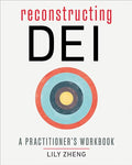 Reconstructing Dei: A Practitioner's Workbook - Paperback