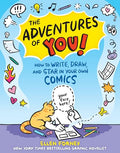 The Adventures of You!: How to Write, Draw, and Star in Your Own Comics - Paperback