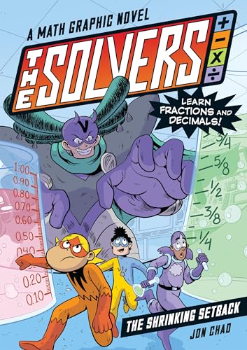 The Solvers Book #2: The Shrinking Setback: A Math Graphic Novel: Learn Fractions and Decimals! - Paperback