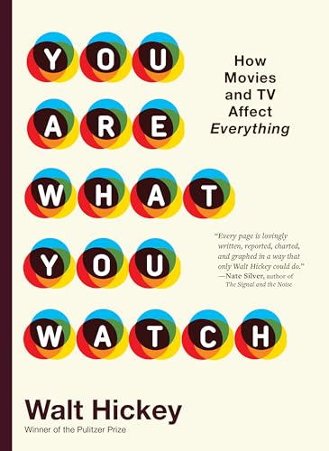 You Are What You Watch: How Movies and TV Affect Everything - Hardcover