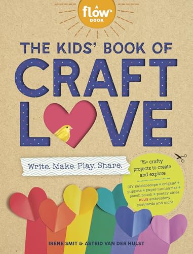 The Kids' Book of Craft Love: Write. Make. Play. Share. - Paperback