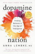 Dopamine Nation: Finding Balance in the Age of Indulgence - Paperback