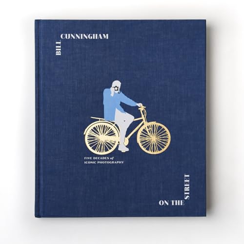 Bill Cunningham: On the Street: Five Decades of Iconic Photography - Hardcover