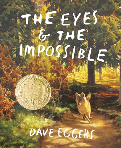 The Eyes and the Impossible: (Newbery Medal Winner) - Hardcover