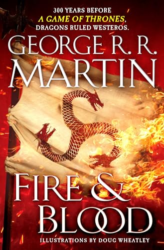 Fire & Blood: 300 Years Before a Game of Thrones - Hardcover