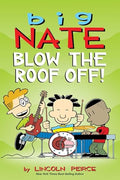 Big Nate: Blow the Roof Off!: Volume 22 - Paperback