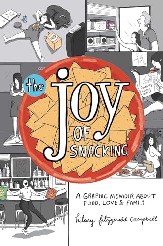 The Joy of Snacking: A Graphic Memoir about Food, Love & Family - Paperback