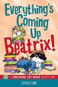 Everything's Coming Up Beatrix!: A Breaking Cat News Adventure Volume 6 - Paperback
