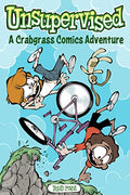 Unsupervised: A Crabgrass Comics Adventure: Volume 2 - Paperback