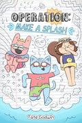 Operation: Make a Splash: Volume 2 - Hardcover