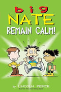 Big Nate: Remain Calm!: Volume 31 - Paperback