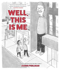 Well, This Is Me: A Cartoon Collection from the New Yorker's Asher Perlman - Paperback