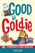 Good as Goldie: A Breaking Cat News Adventure Volume 7 - Paperback